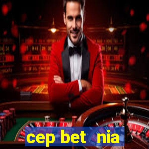 cep bet  nia